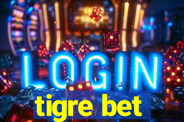 tigre bet